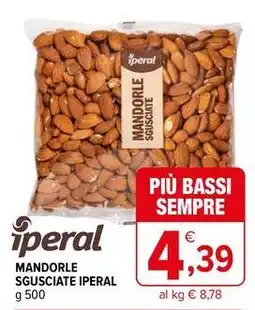 Iperal Iperal mandorle sgusciate IPERAL offerta