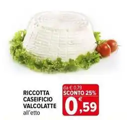 Iperal Riccotta caseificio valcolatte offerta