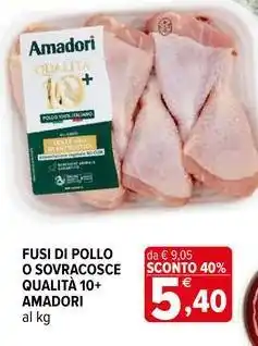 Iperal Fusi di pollo o sovracosce qualità 10+ AMADORI offerta