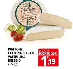 Iperal Piattone latteria sociale valtellina DELEBIO offerta