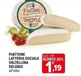 Iperal Piattone latteria sociale valtellina DELEBIO offerta