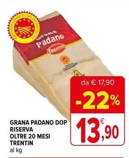 Iperal Grana padano dop riserva oltre 20 mesi trentin offerta