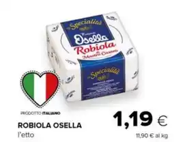 Tigre Robiola osella l'etto offerta