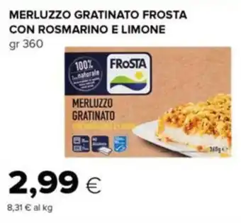 Tigre Merluzzo gratinato frosta con rosmarino e limone offerta