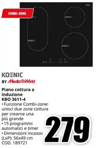 MediaWorld KOENIC BY Media World Piano cottura a induzione KBO 3611 4 offerta