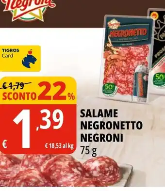 Tigros Salame negronetto NEGRONI offerta