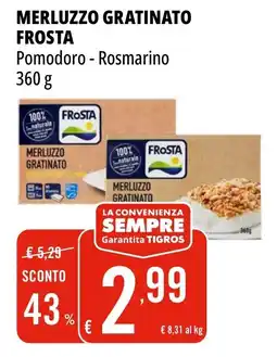 Tigros Merluzzo gratinato FROSTA offerta