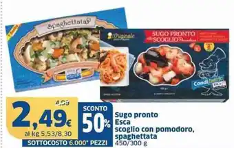 Sigma Sugo pronto esca scoglio con pomodoro, spaghettata offerta