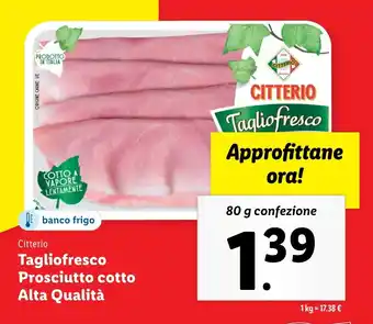 Lidl Citterio Tagliofresco Prosciutto cotto Alta Qualità offerta