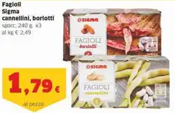 Sigma Fagioli sigma cannellini, borlotti offerta