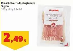 Sigma Prosciutto crudo stagionato Sigma offerta