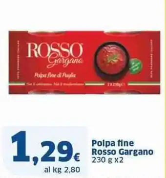 Sigma Polpa fine rosso gargano offerta