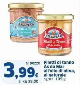 Sigma Filetti di tonno às do mar all'olio di oliva, al naturale sgocc. offerta