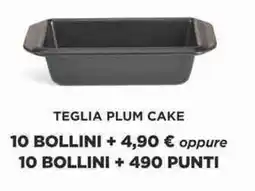 Sigma Teglia plum cake 10 BOLLINI + oppure 10 BOLLINI + 490 PUNTI offerta