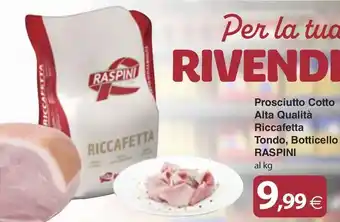 Docks Market Prosciutto Cotto Alta Qualità Riccafetta Tondo, Botticello RASPINI offerta