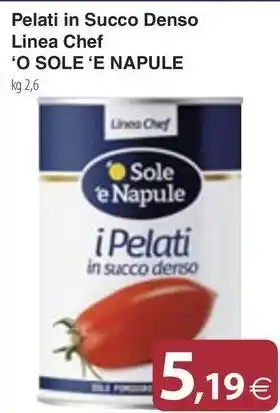 Docks Market Pelati in Succo Denso Linea Chef 'O SOLE 'E NAPULE offerta