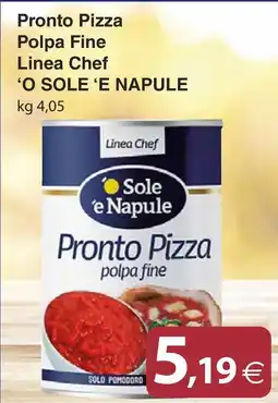 Docks Market Pronto Pizza Polpa Fine Linea Chef 'O SOLE 'E NAPULE offerta