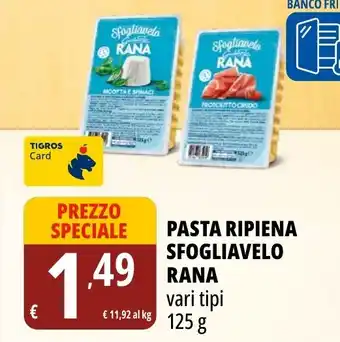 Tigros Pasta ripiena sfogliavelo RANA offerta