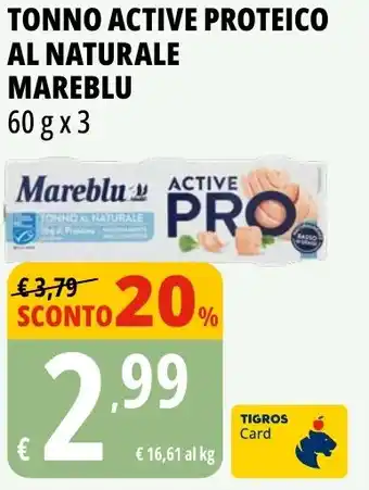 Tigros Tonno active proteico al naturale MAREBLU offerta