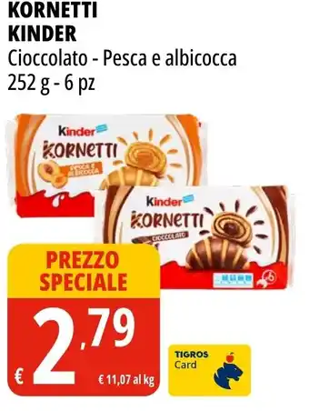 Tigros Kornetti KINDER cioccolato - pesca e albicocca offerta