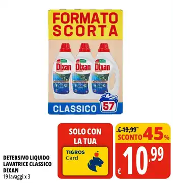 Tigros Detersivo liquido lavatrice classico DIXAN offerta