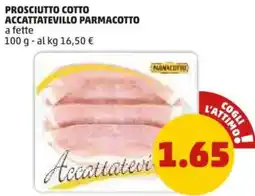 PENNY Prosciutto cotto accattatevillo PARMACOTTO a fette offerta