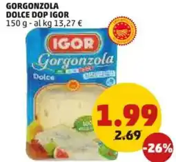 PENNY Gorgonzola dolce dop IGOR offerta