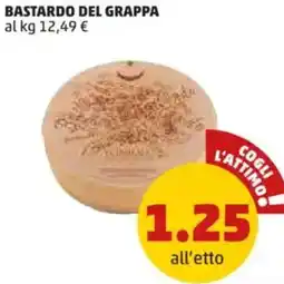 PENNY Bastardo del grappa offerta