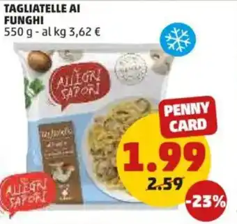 PENNY Tagliatelle ai funghi offerta