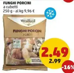 PENNY Funghi porcini a cubetti offerta