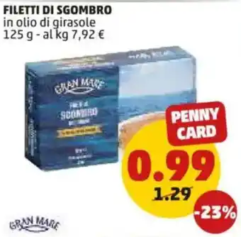 PENNY Filetti di sgombro in olio di girasole GRAN MARE offerta