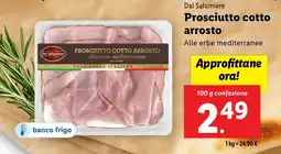 Lidl Dal Salumiere Prosciutto cotto arrosto offerta