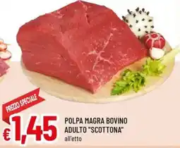 Famila Polpa magra bovino adulto "SCOTTONA" offerta