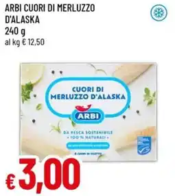 Famila ARBI Cuori di merluzzo d'alaska offerta