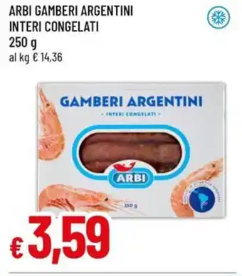 Famila ARBI Gamberi argentini interi congelati offerta