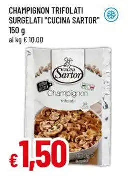 Famila Champignon trifolati surgelati "CUCINA SARTOR" offerta