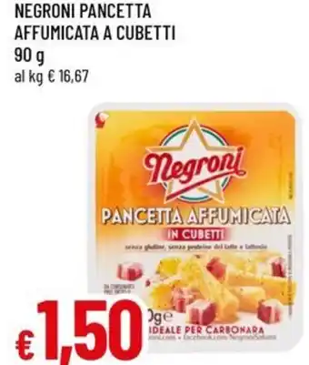 Famila NEGRONI Pancetta affumicata a cubetti offerta