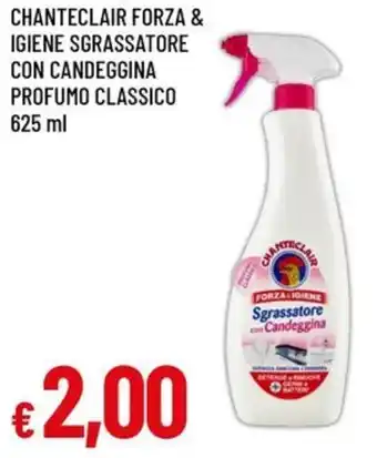 Famila CHANTECLAIR Forza & igiene sgrassatore con candeggina profumo classico offerta