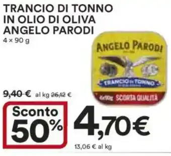 Ipercoop Trancio di tonno in olio di oliva ANGELO PARODI offerta