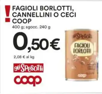 Ipercoop Fagioli borlotti, cannellini o ceci COOP offerta