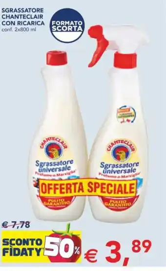 Esselunga Sgrassatore chanteclair con ricarica offerta