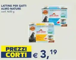 Esselunga Lattine per gatti ALMO NATURE offerta