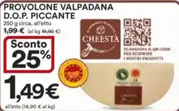 Ipercoop Provolone valpadana d.o.p. piccante CHEESTÀ offerta