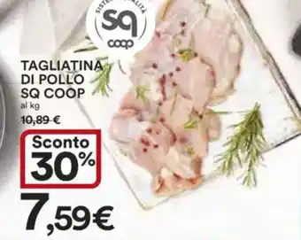 Ipercoop Tagliatina di pollo SQ COOP offerta