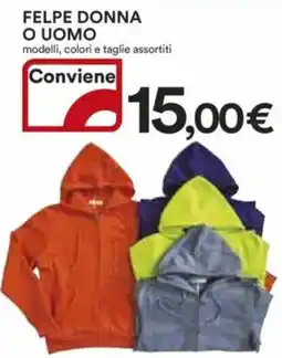 Ipercoop Felpe donna o uomo offerta