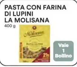 Ipercoop Pasta con farina di lupini la molisana offerta