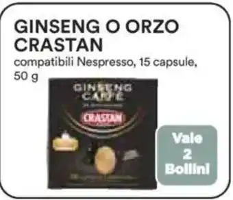 Ipercoop Ginseng o orzo crastan offerta