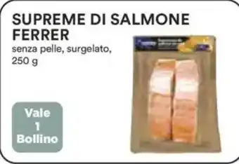 Ipercoop Supreme di salmone ferrer senza pelle, surgelato, offerta