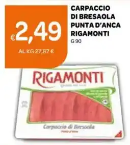 Ekom Carpaccio di bresaola punta d'anca rigamonti offerta