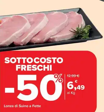 Carrefour Market Lonza di Suino a Fette offerta